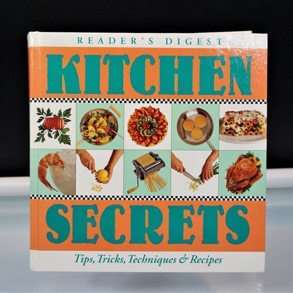 Kitchen Secrets Cook Book A Culinary Survival Guide Tips Techniques & Recipes - Picture 1 of 10